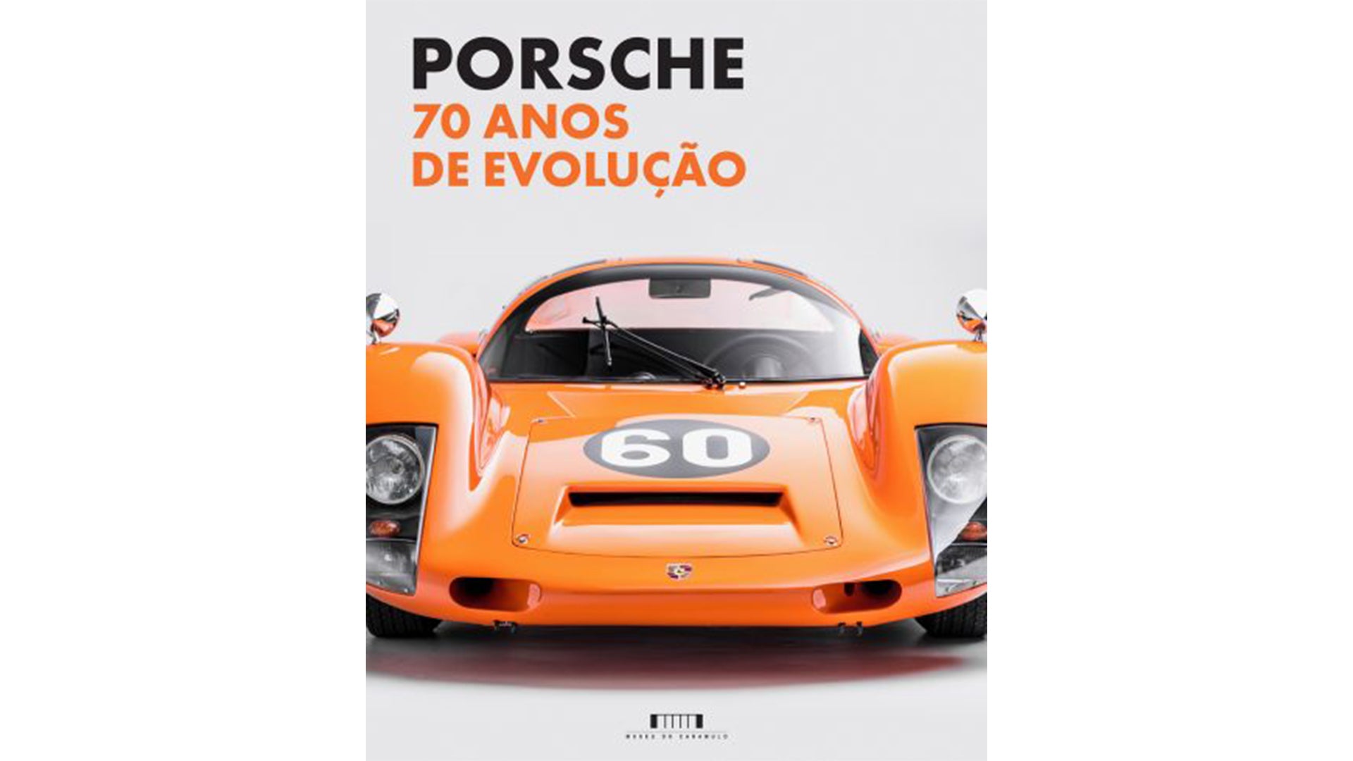 Porsche: 70 Anos de Evolução