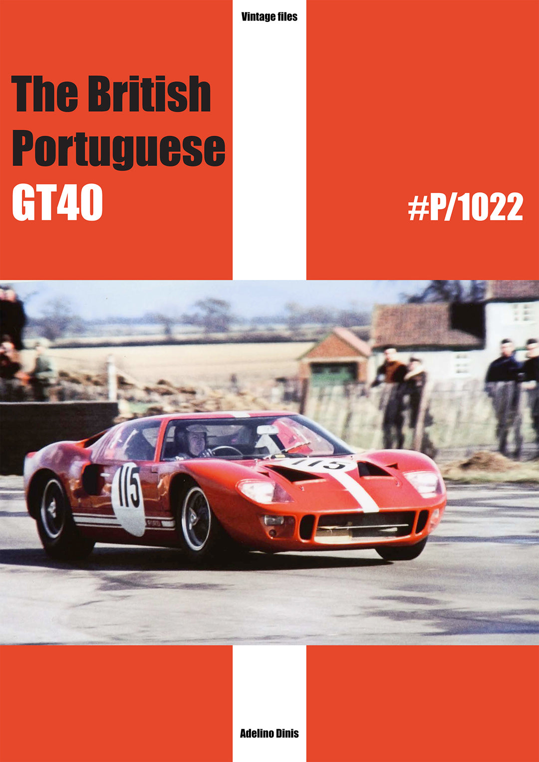 The British/Portuguese GT40 - #P/1022