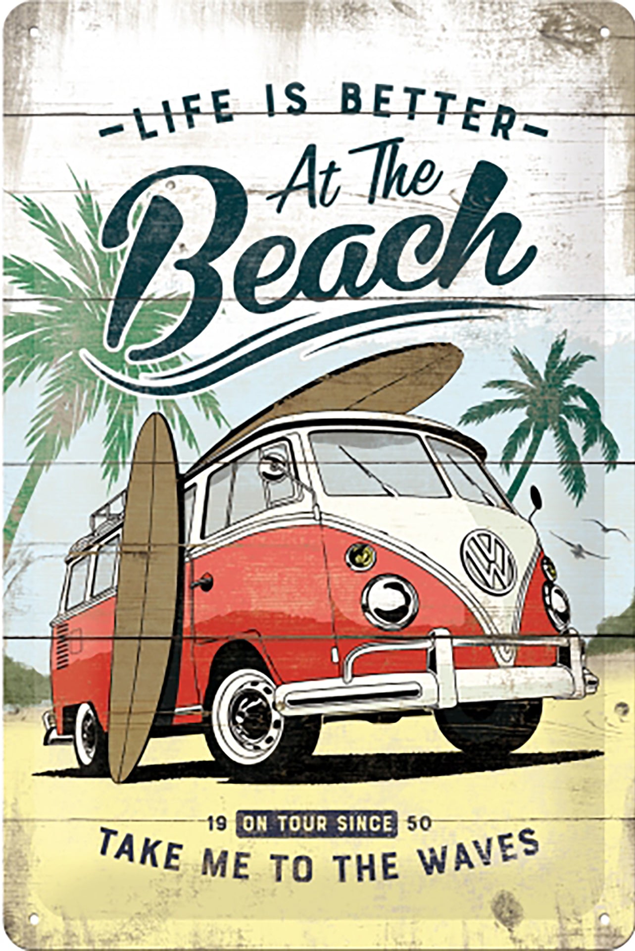 Volkswagen Kombi Life is Better at the Beach Sign